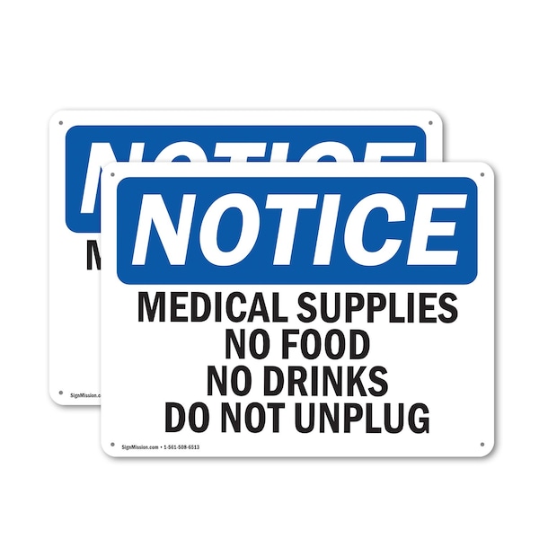 Signmission Medical Supplies No Food Or Drinks Do Not Unplug, 18 in W x Rectangle, Aluminum OS-2PACK-NS-A-1218-L-14185 - main